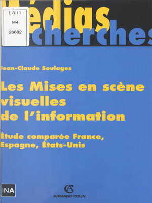 cover image of Les mises en scène visuelles de l'information